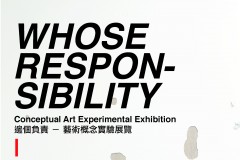 “Whose Responsibility” Conceptual Art Experimental Exhibition