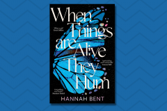 Hannah Bent: When Things are Alive They Hum